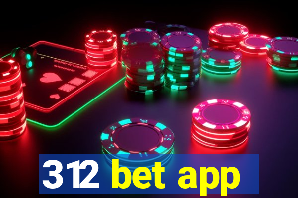 312 bet app